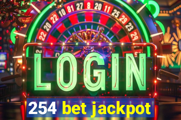 254 bet jackpot
